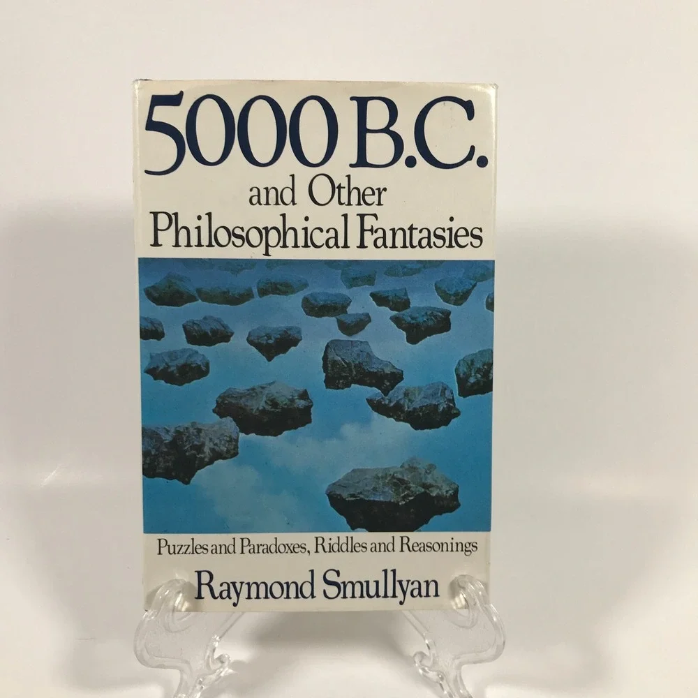 5000 B.C. Raymond Smullyan 1983 1st Edition 1st Printing Hardcover Dust Jacket